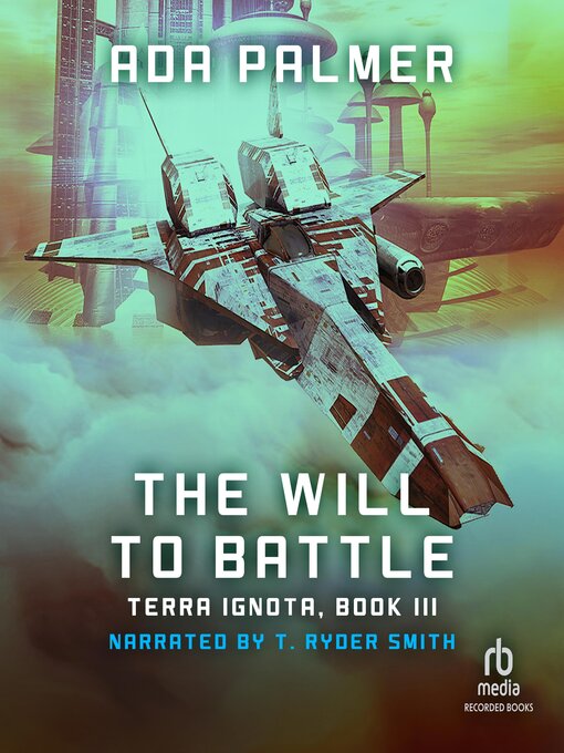 Title details for The Will to Battle by Ada Palmer - Available